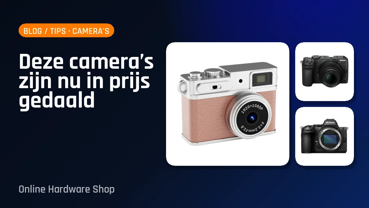 Deze camera’s zijn nu in prijs gedaald