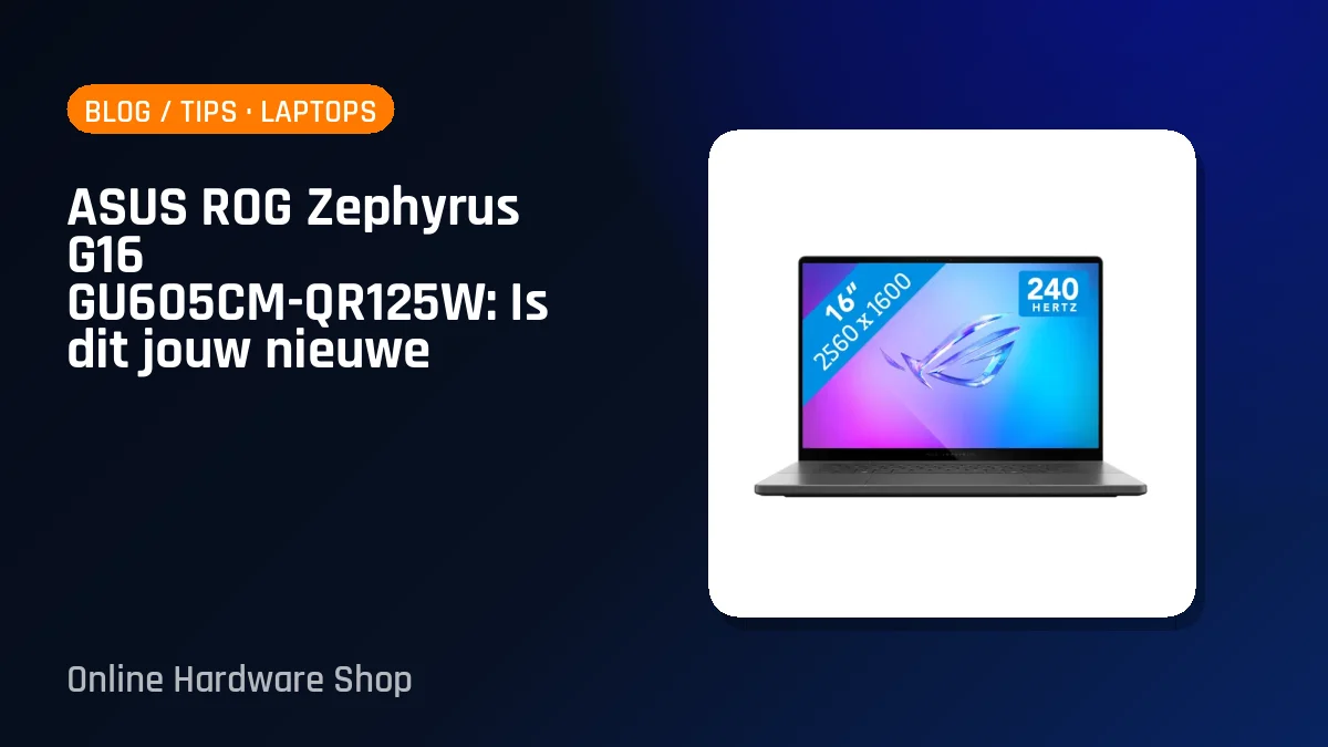 ASUS ROG Zephyrus G16 GU605CM-QR125W: Is dit jouw nieuwe gaming laptop?